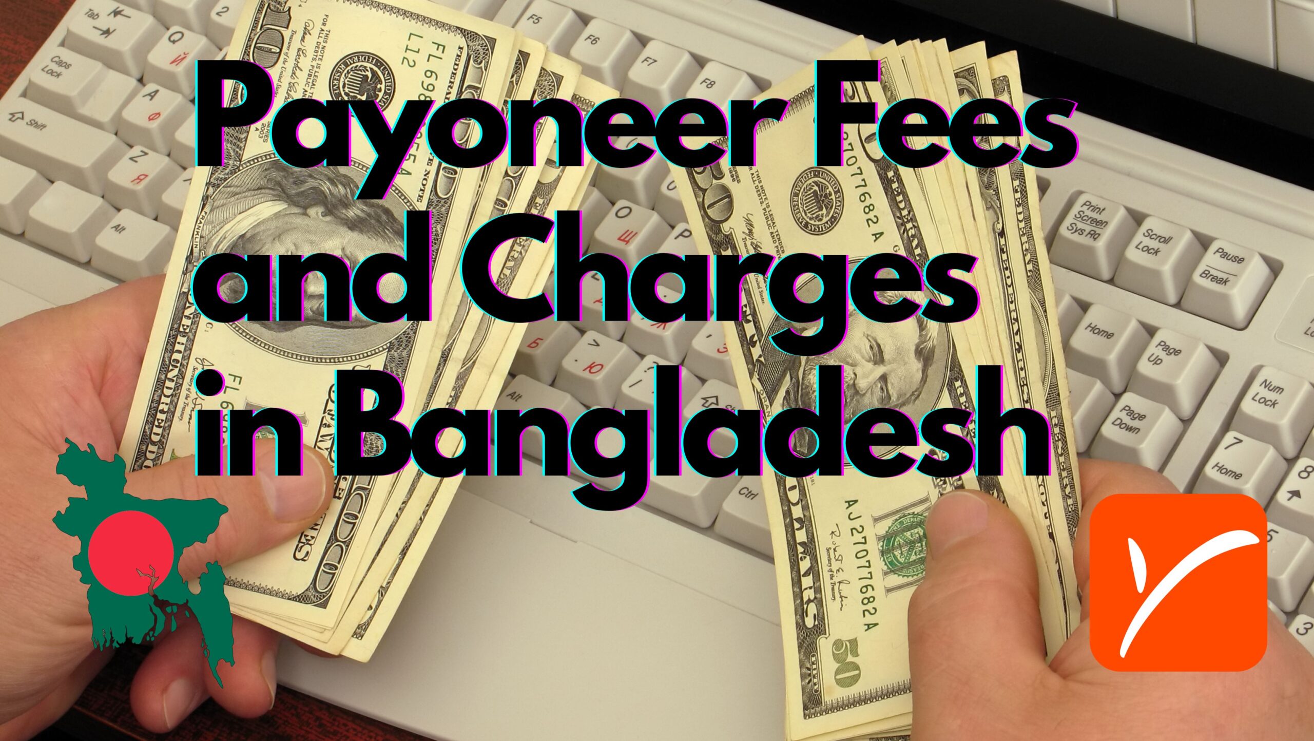 Payoneer Fees and Charges in Bangladesh